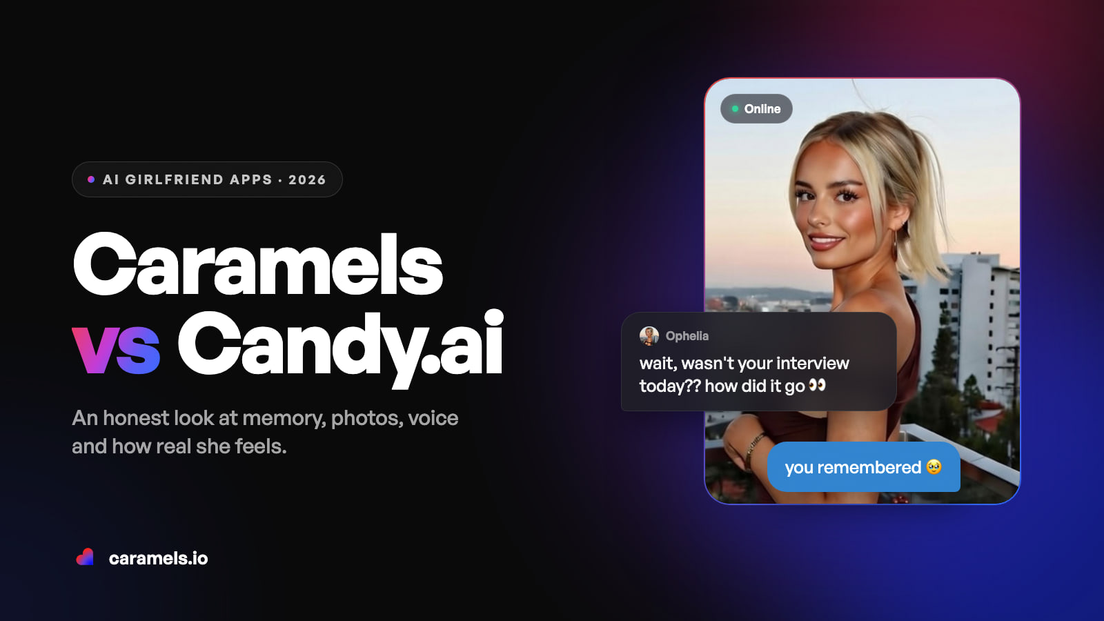 Caramels vs Candy.ai cover showing Caramels companion Ophelia remembering a user’s job interview in chat